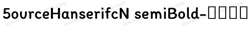 5ourceHanserifcN semiBold字体转换